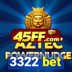 3322 bet